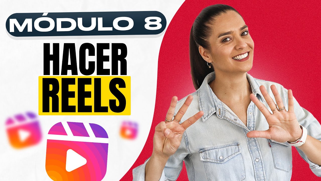 Curso GRATIS  de Instagram 2025 💎CÓMO HACER REELS [Módulo 8]