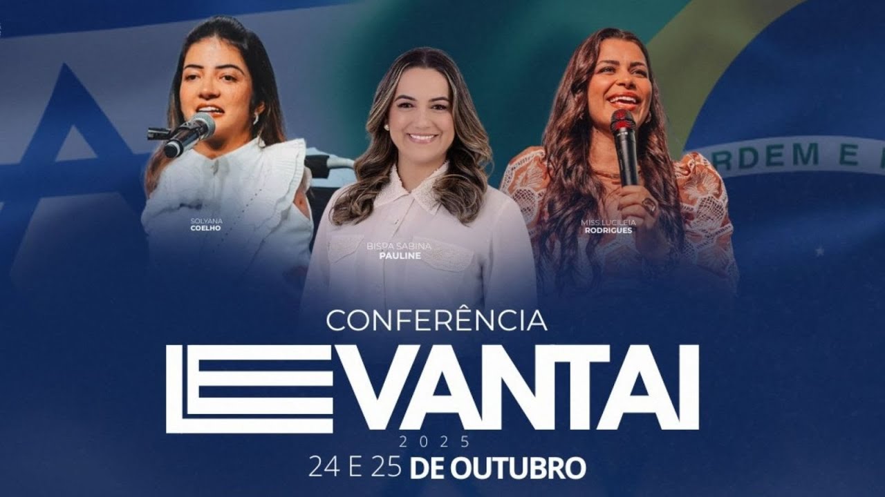 CONFER&Ecirc;NCIA LEVANTAI - 24/10/2025