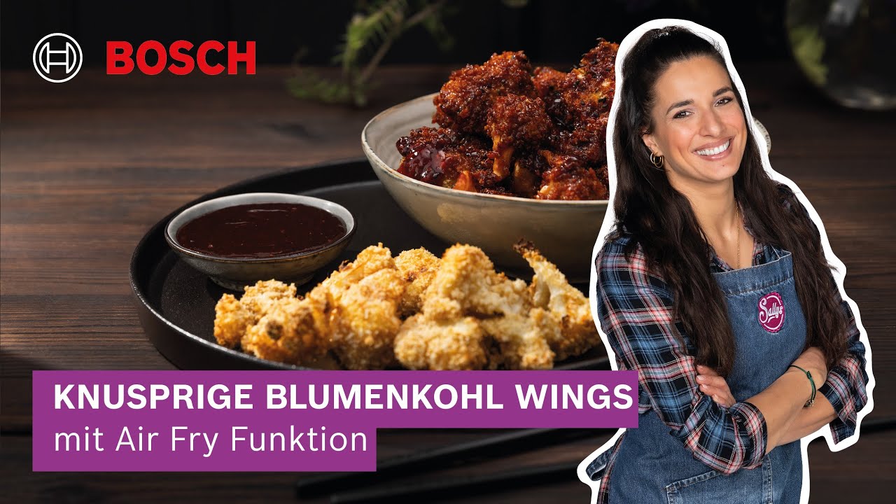 Die knusprigsten Blumenkohl Wings &ndash; Sallys Rezept mit der Heizart Air Fry I Bosch Air Fry Funktion