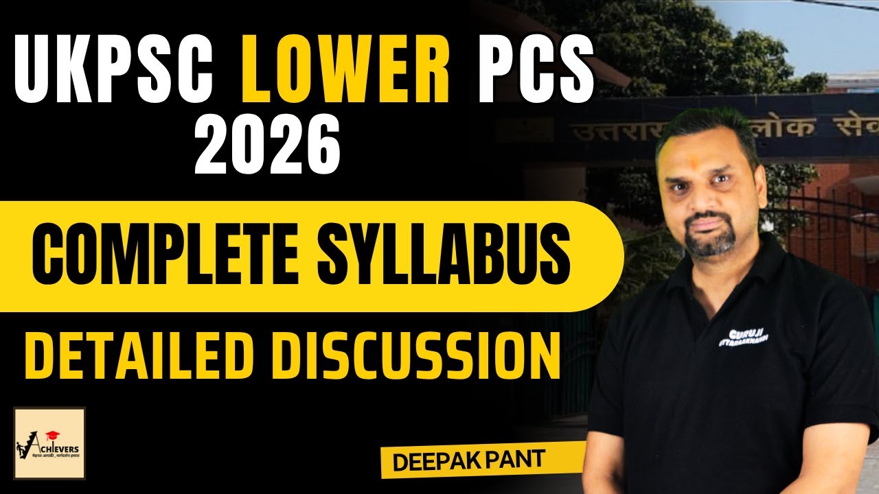 UKPSC Lower PCS Complete Syllabus | Detailed Discussion | Deepak Pant | For UK Lower PCS 2026 #ukpcs