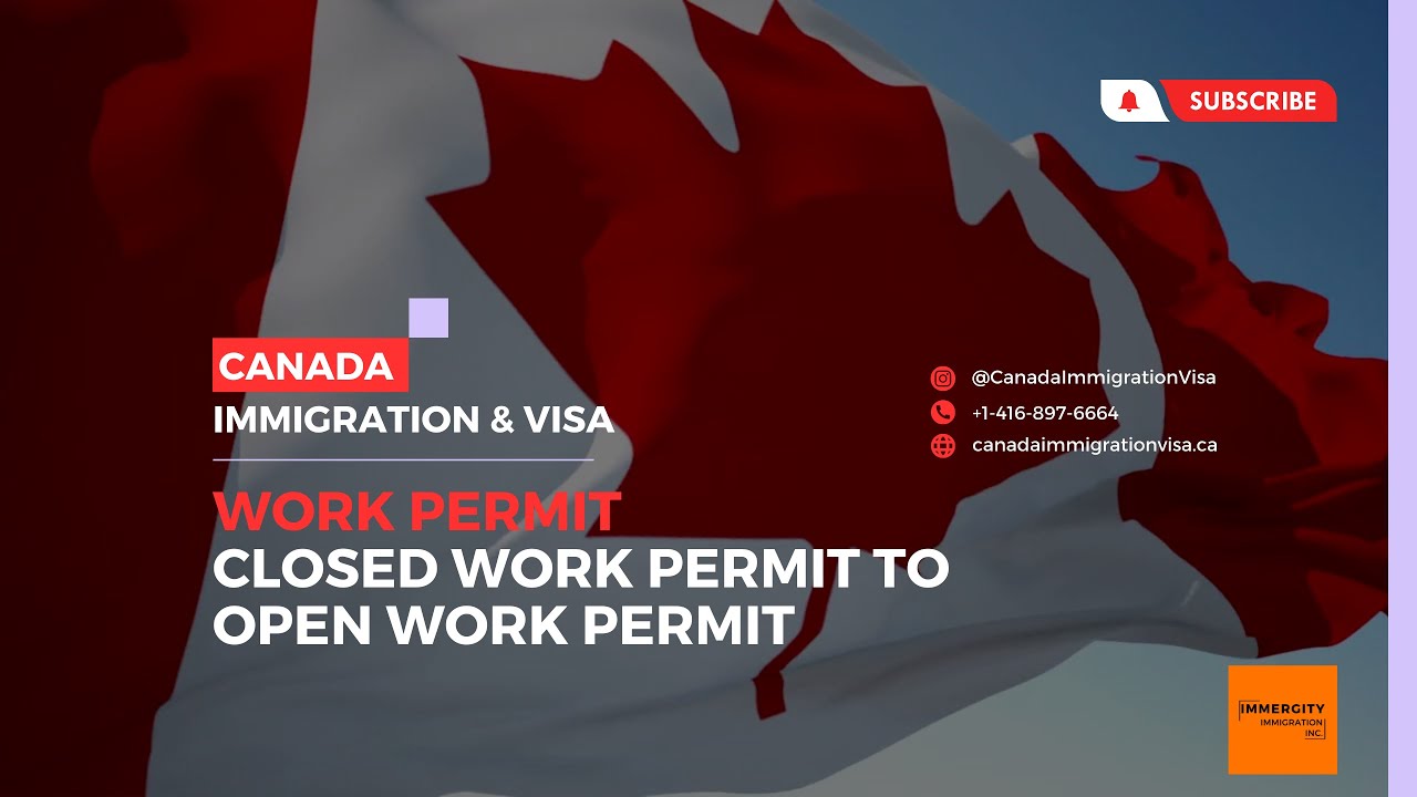 Convert closed Work Permit to Open work permit - 2023
