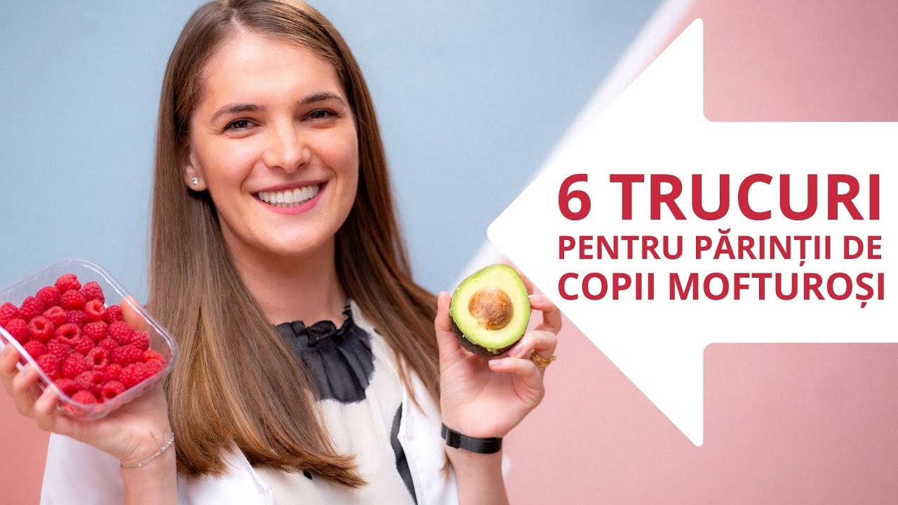6 Trucuri Pentru Parintii de Copii Mofturosi