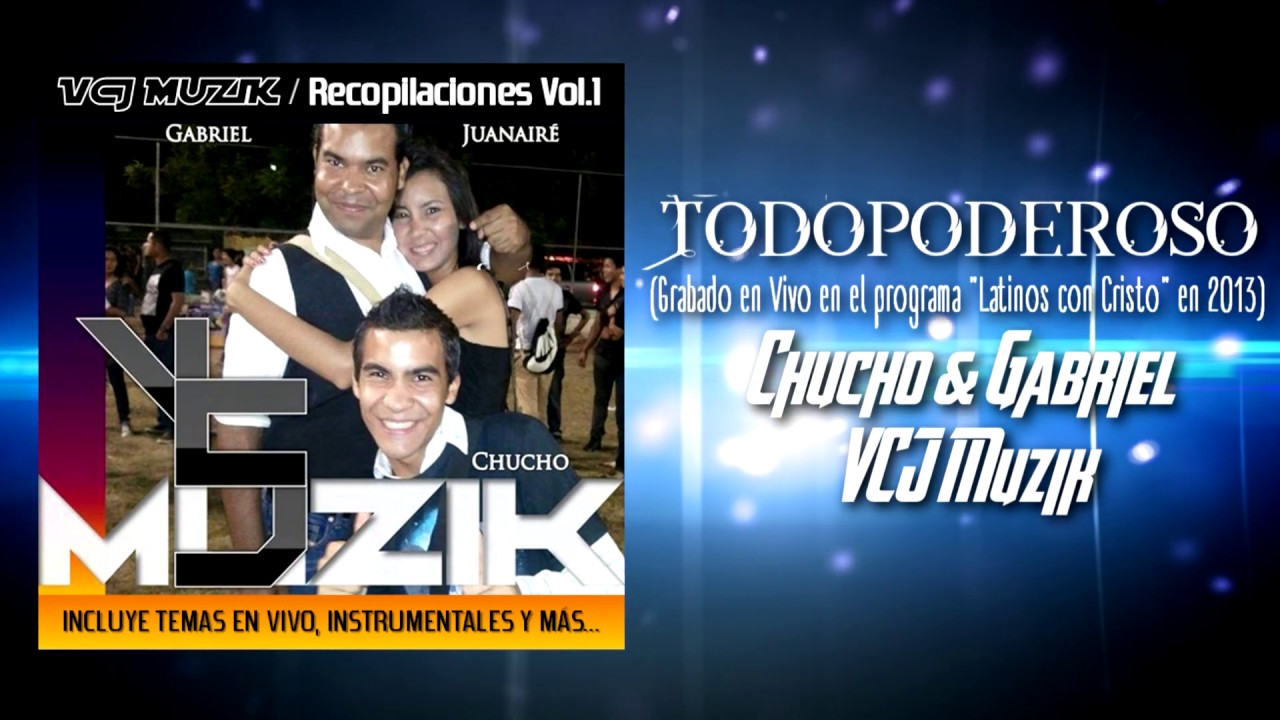Todopoderoso - Chucho & Gabriel [VCJ Muzik] (Vídeo de letras)