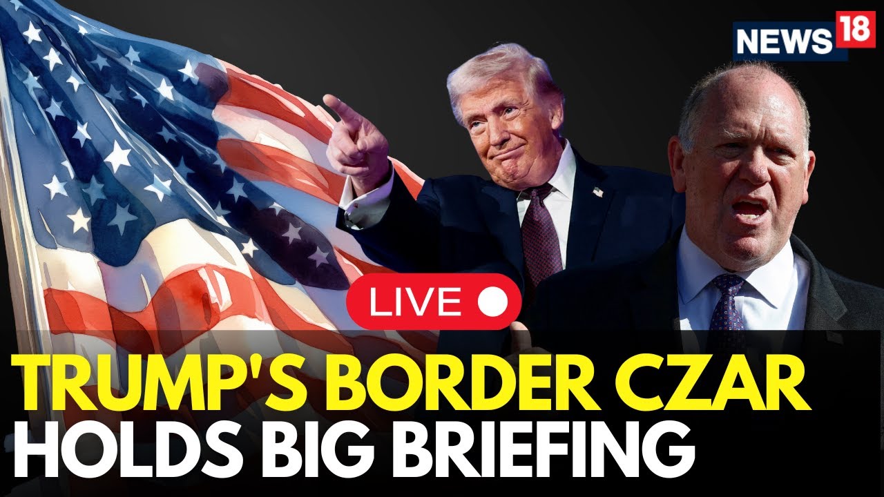 US Border Crisis Briefing LIVE | Trump&rsquo;s Border Czar Updates Public on Immigration & Security | N18G