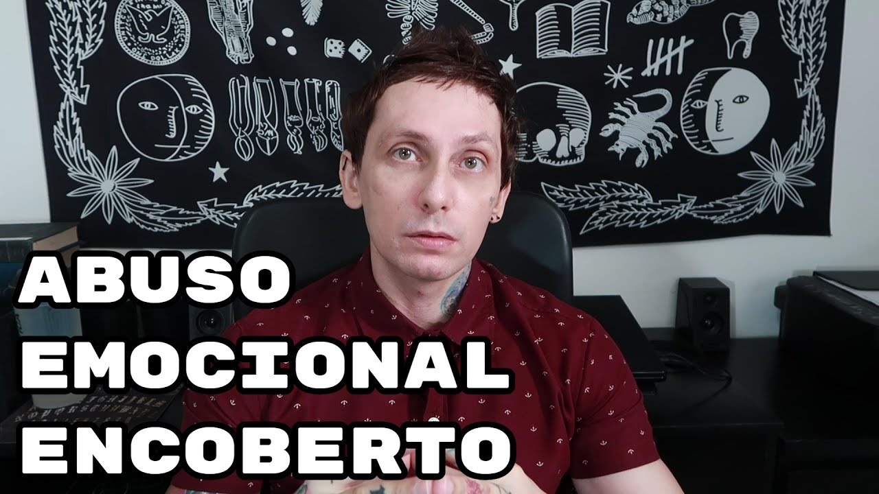 Abuso Emocional Encoberto: como pessoas abusivas escondem os danos que causam?