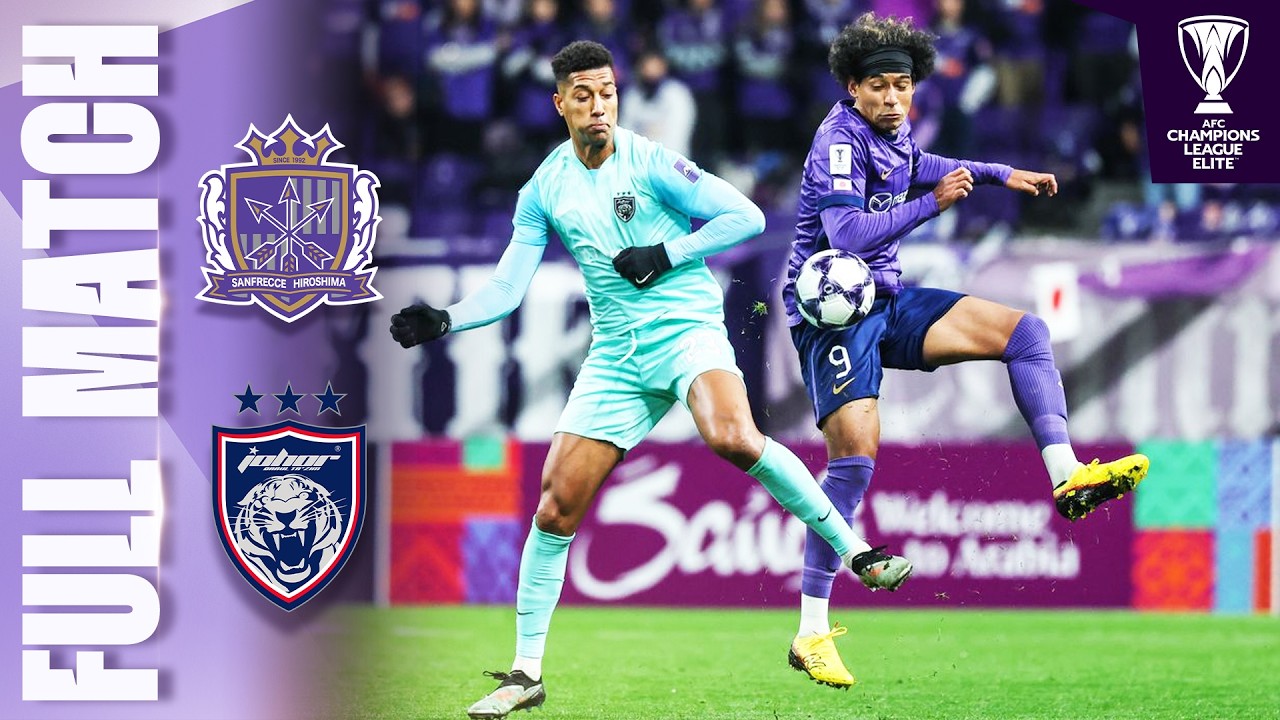 🔴 LIVE | Sanfrecce Hiroshima 🇯🇵 vs Johor Darul Ta'zim 🇲🇾 | AFC Champions League Elite&trade; 2025/26
