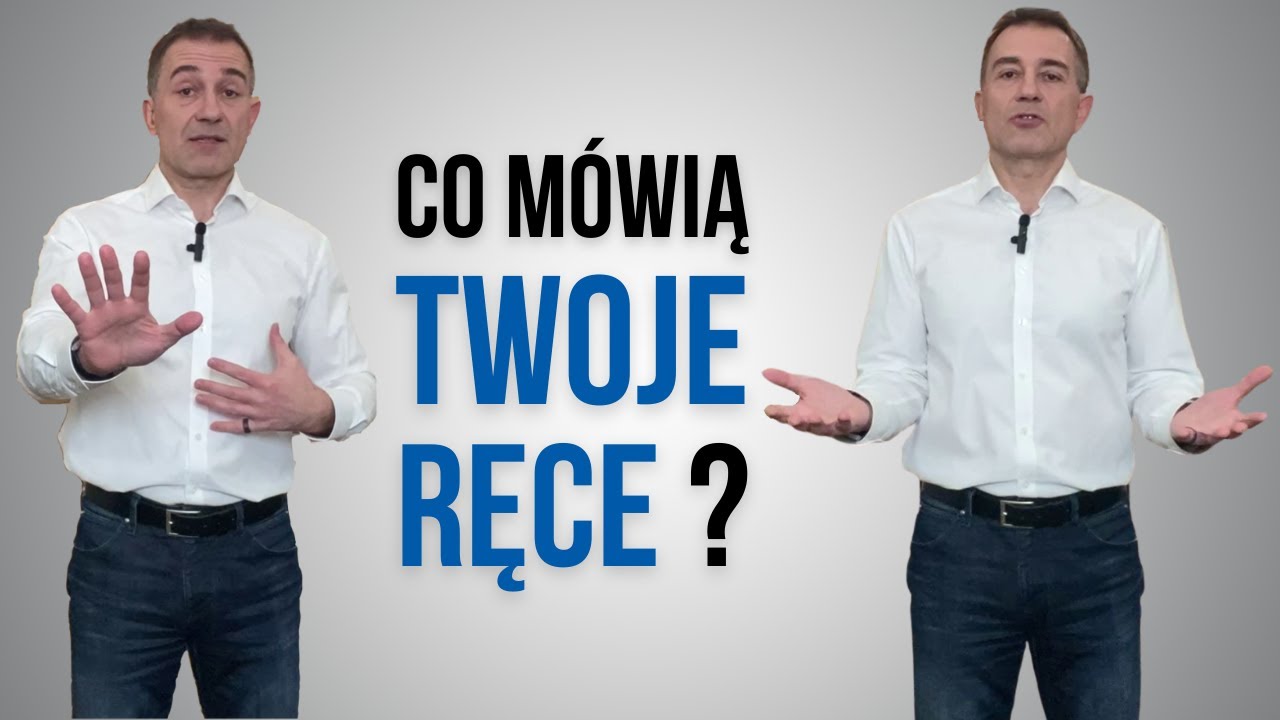 TRIKI MOWY CIAŁA: Gesty rąk - co mówią Twoje ręce? | Ekspert mowy ciała Grzegorz Załuski