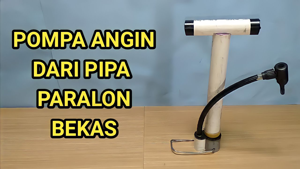 ide kreatif_cara membuat pompa angin dari pipa paralon || Bung oMet