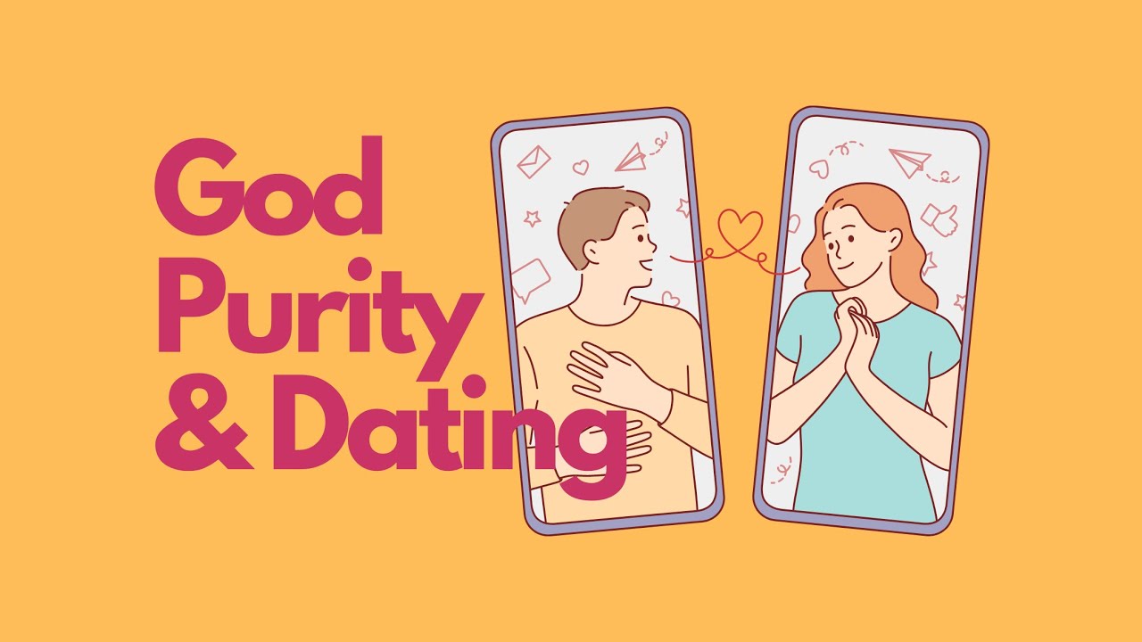 God, Purity, & Dating: God's Plan for Sex