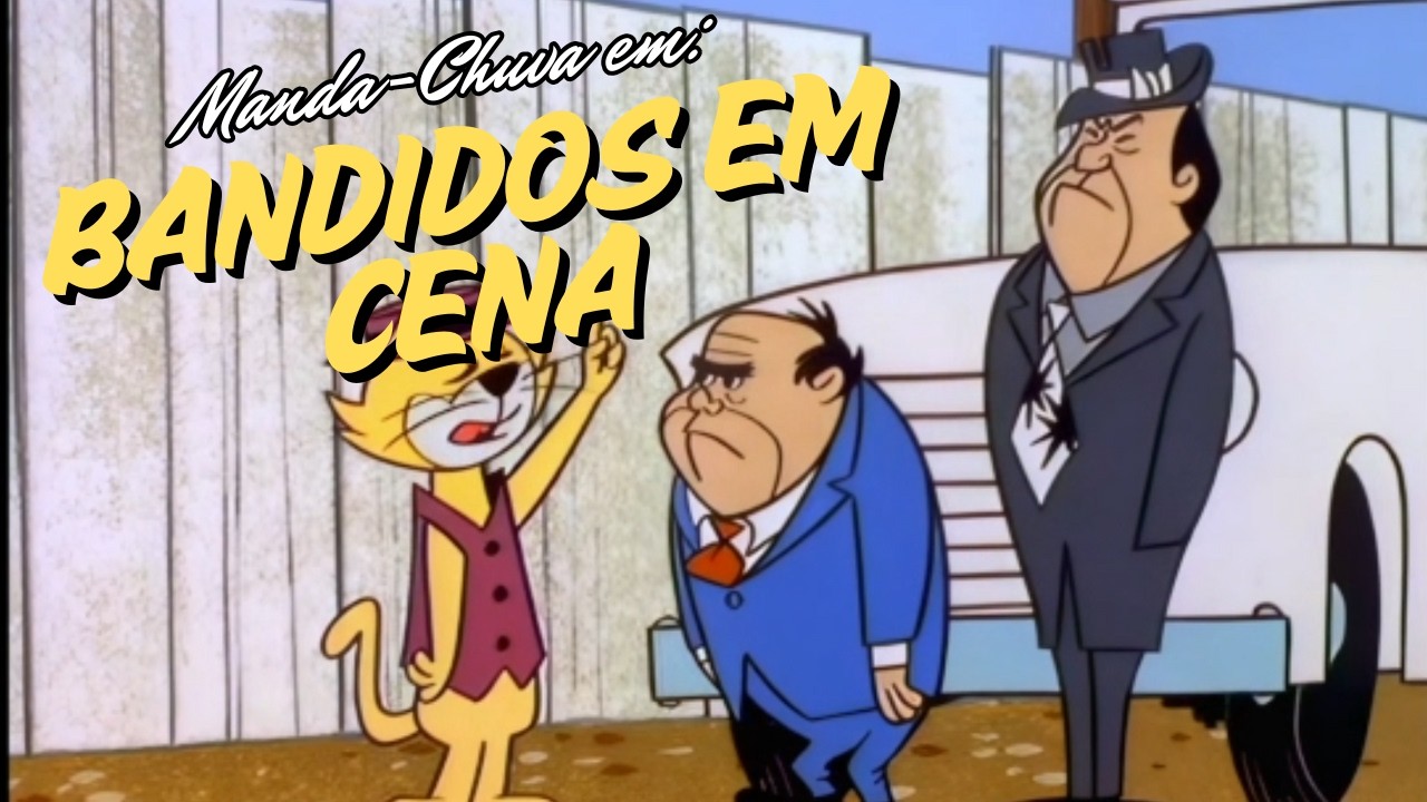 Manda-Chuva em: Luz, C&acirc;mera, Trapa&ccedil;a!