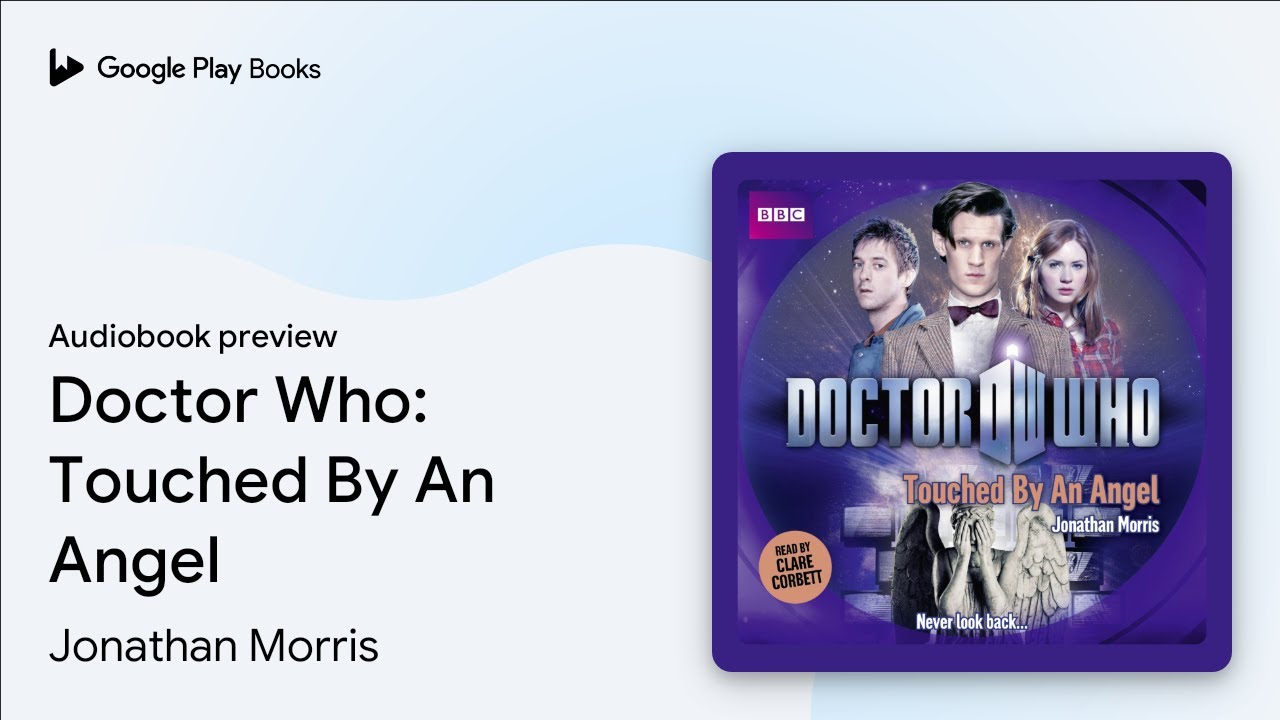 Doctor Who: Touched By An Angel by Jonathan Morris · Audiobook preview