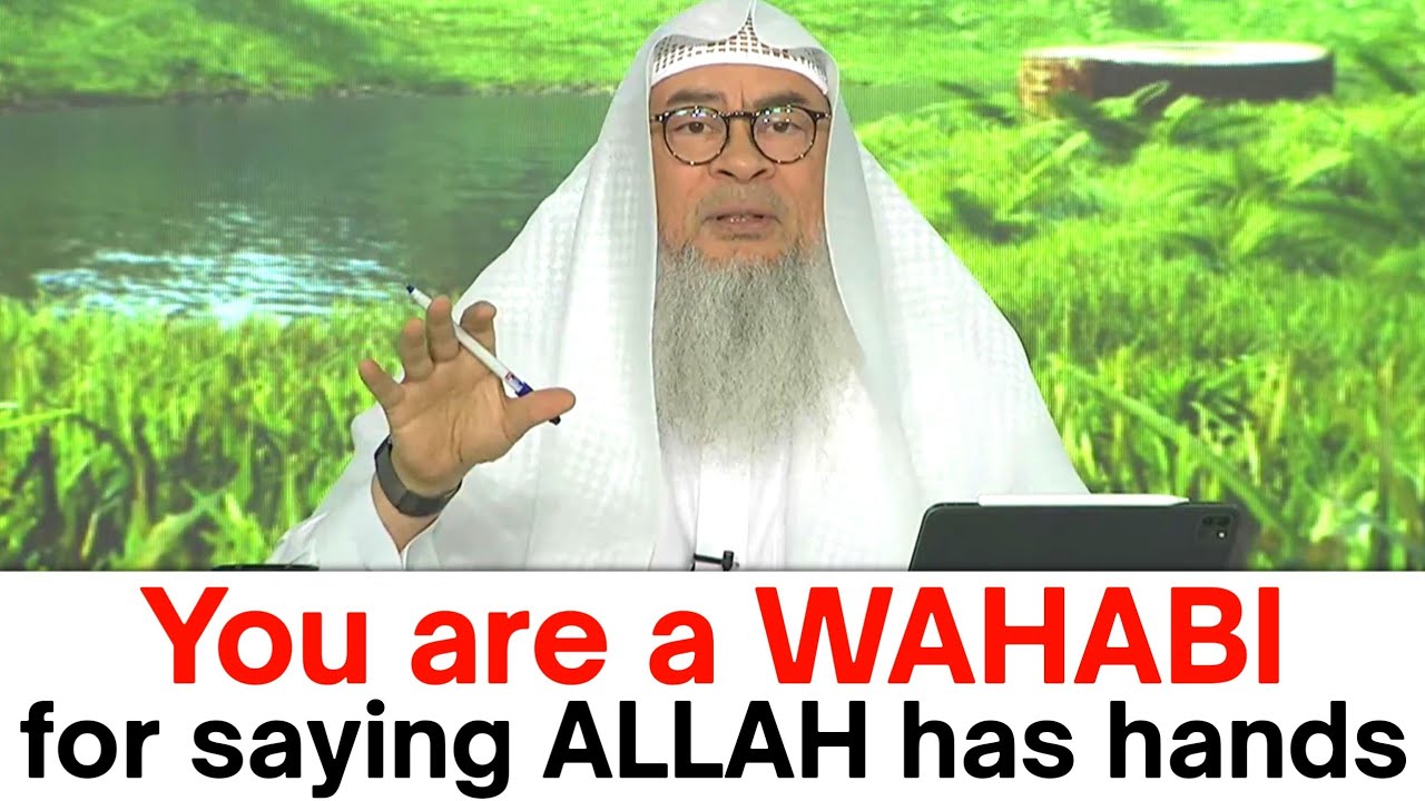 They Say I am a Wahabi for Saying Allah Has Hands | Sheikh Assim Al Hakeem