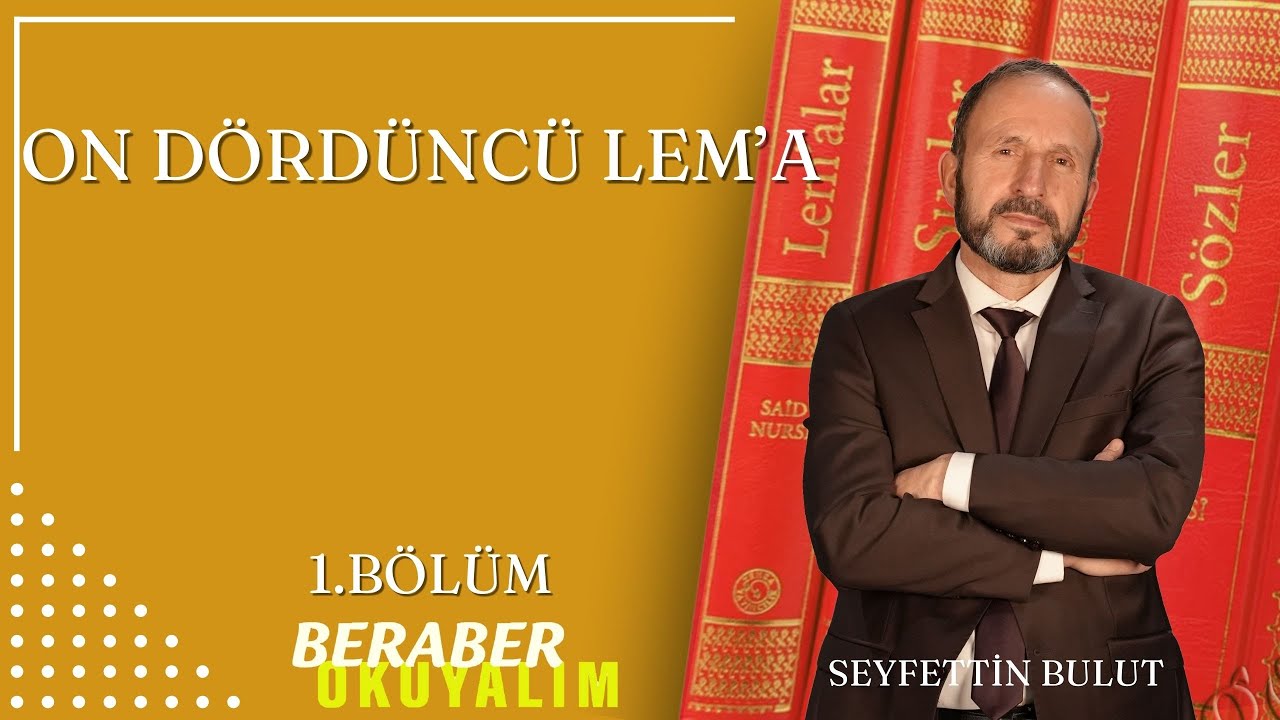 On Dördüncü Lem'a - Beraber Okuyalım - Seyfettin Bulut | 1. Bölüm