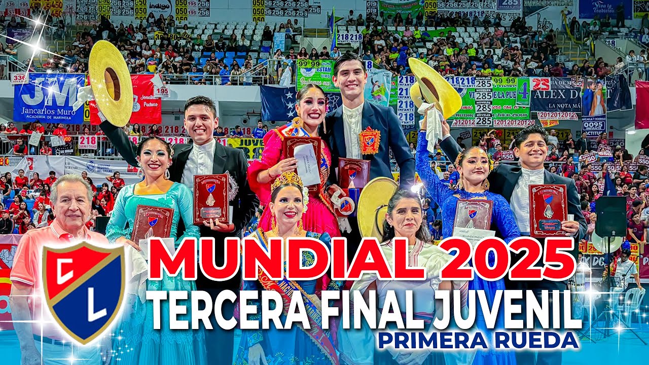 TERCERA FINAL JUVENIL 2025 - 1ra Rueda (4K) - 65° CONCURSO NACIONAL | 15° MUNDIAL DE MARINERA