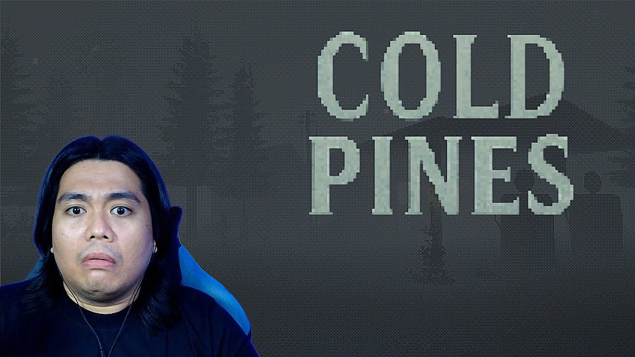COLD PINES