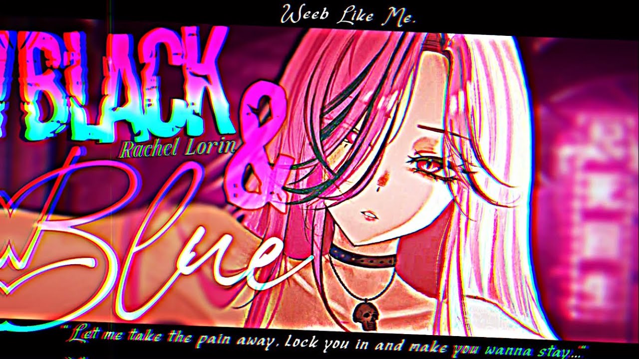 Nightcore » Black & Blue [LV]