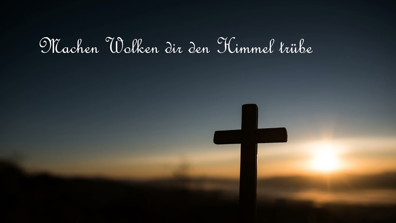 341 - Machen Wolken dir den Himmel trübe