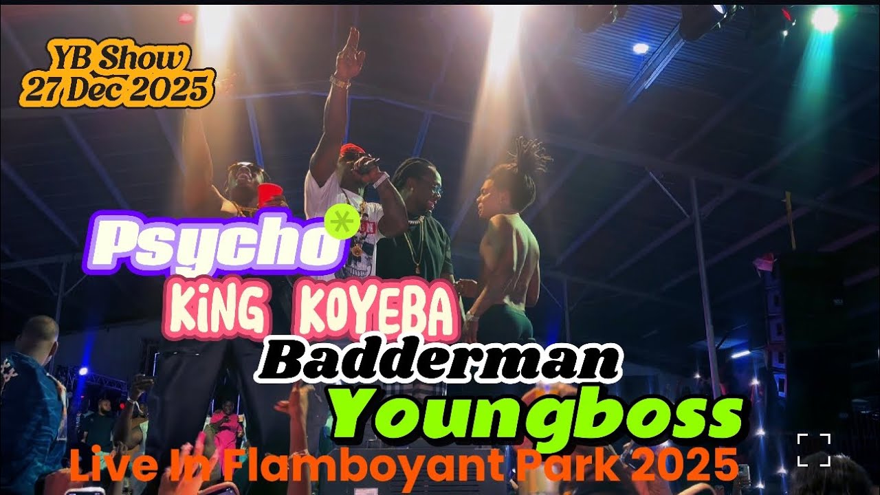 Youngboss, King Koyeba, Psycho & Badderman - Live In Flamboyant Park (YB Show)2025. 1080p