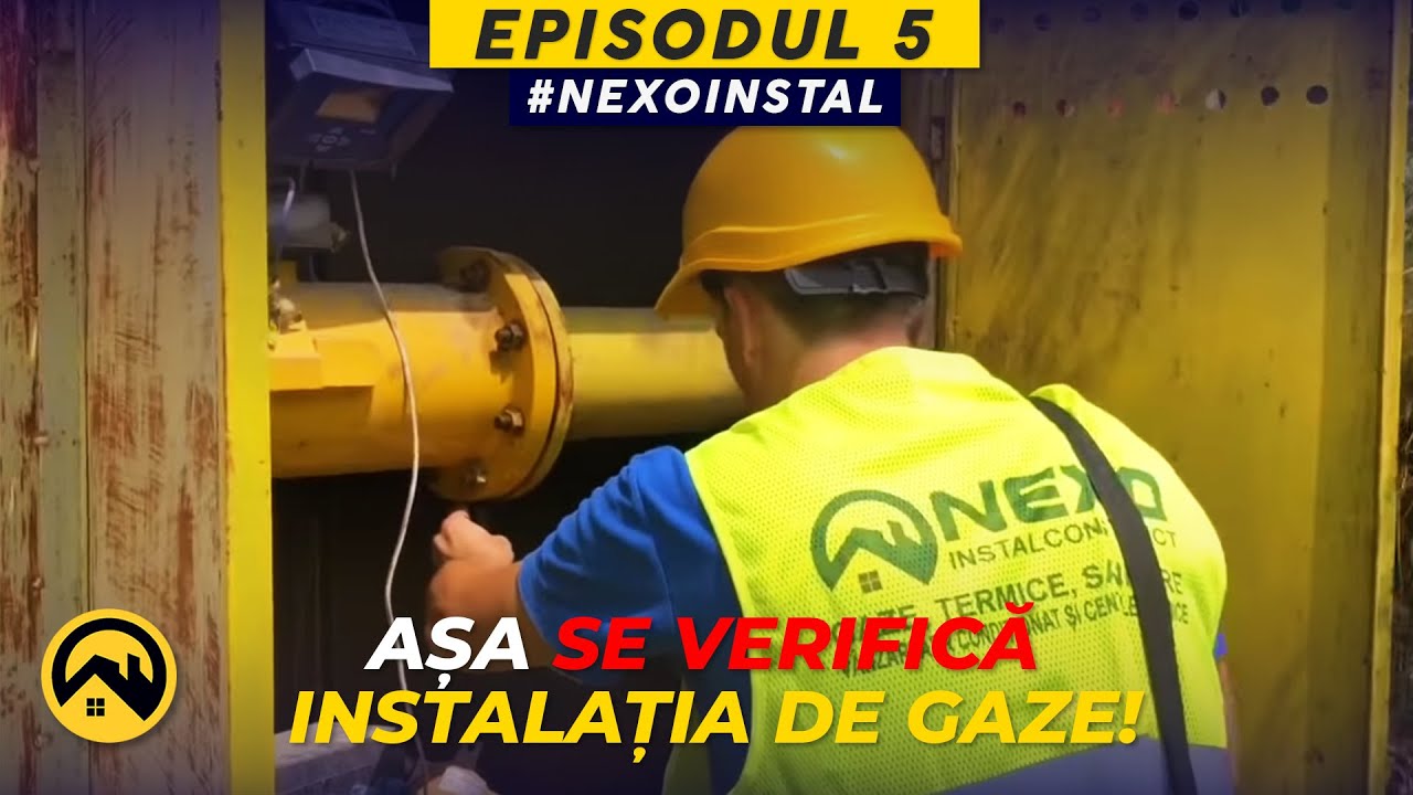 VERIFICARE INSTALAȚIE GAZE - LTV #Nexoinstal - EP.5