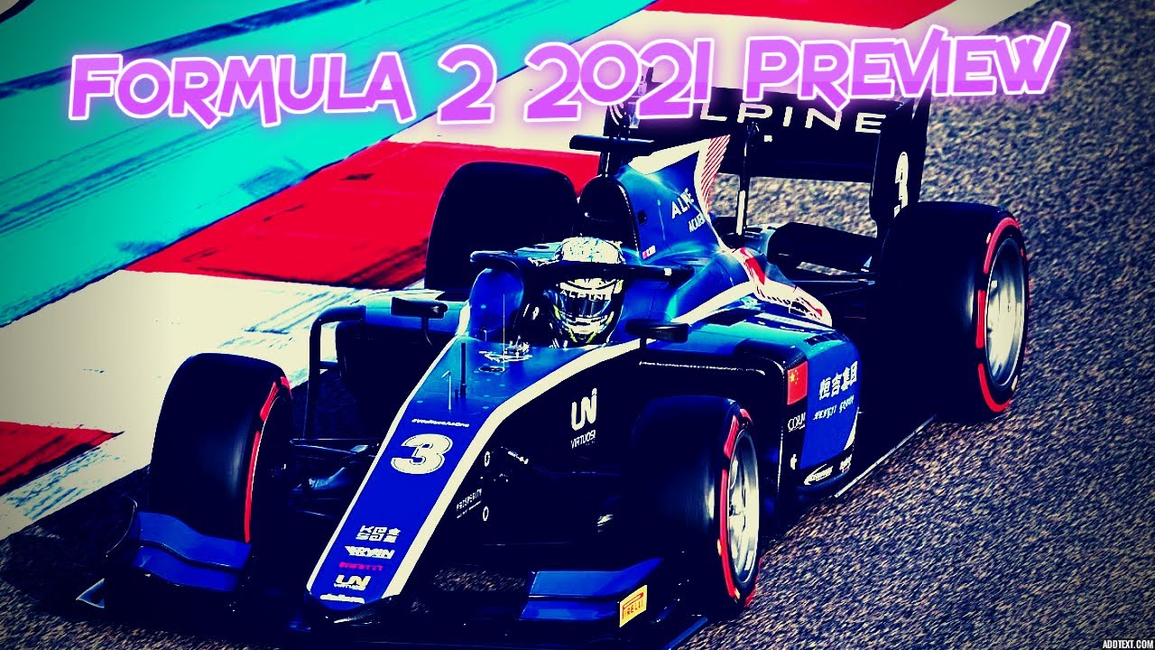 Formula 2 2021 Preview