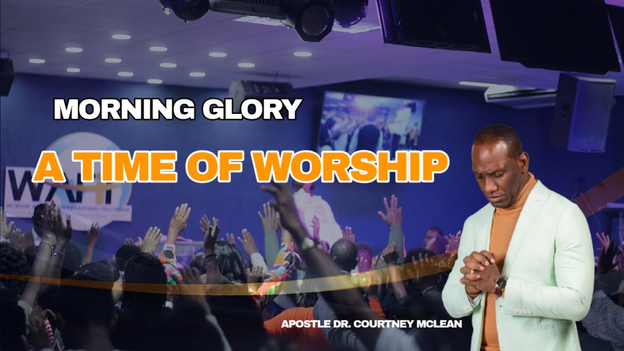 Welcome to our Morning Glory with Apostle Dr. Courtney McLean- August 10, 2025
