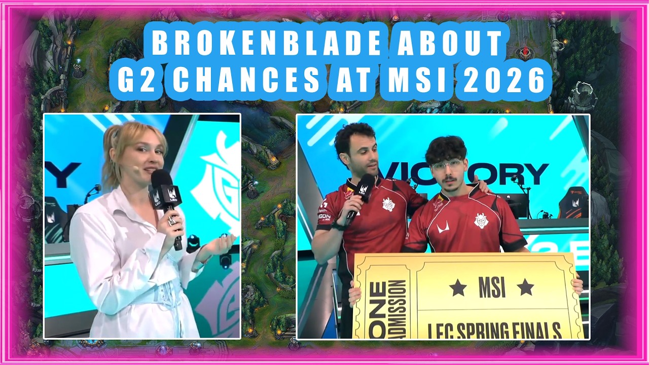 G2 BrokenBlade About G2 Chances at MSI 2026 👀