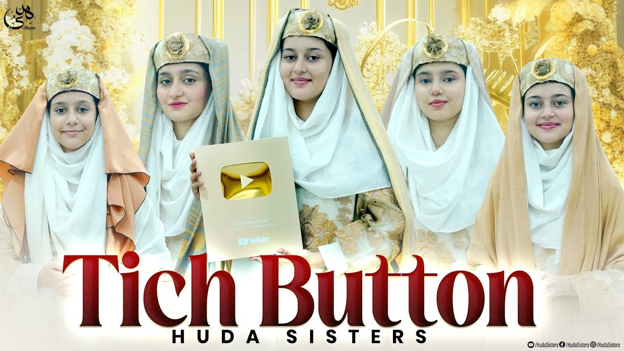 Special song | Silver golden tich button | YouTube ke hain play button Huda Sisters official | 2025