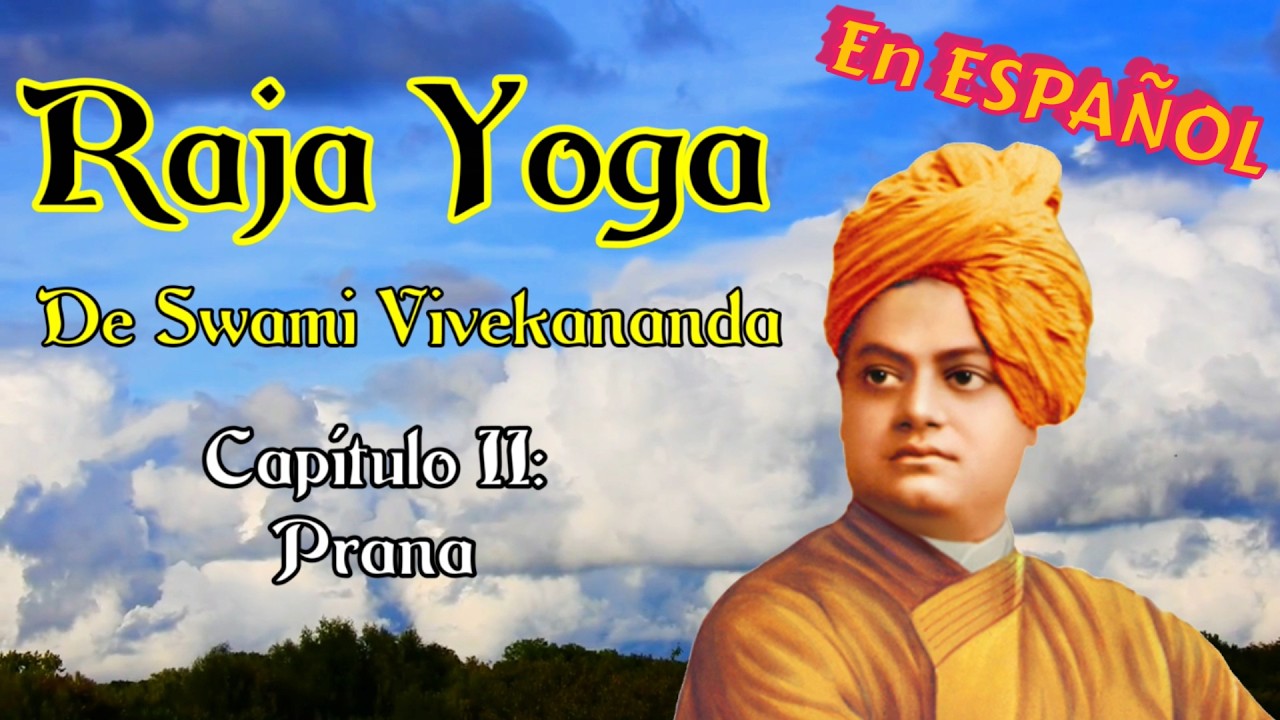 Desbloqueando la Energía Vital: RAJA YOGA - Capítulo II: PRANA 🕉 Swami Vivekananda [Audiolibro] 💎