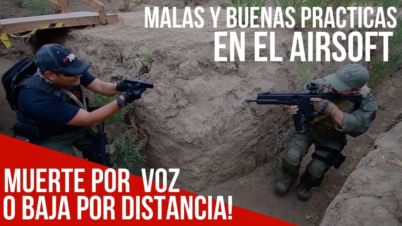 MALAS  Y BUENAS PRACTICAS EN EL AIRSOFT - BAJA POR DISTANCIA O MUERTE POR VOZ