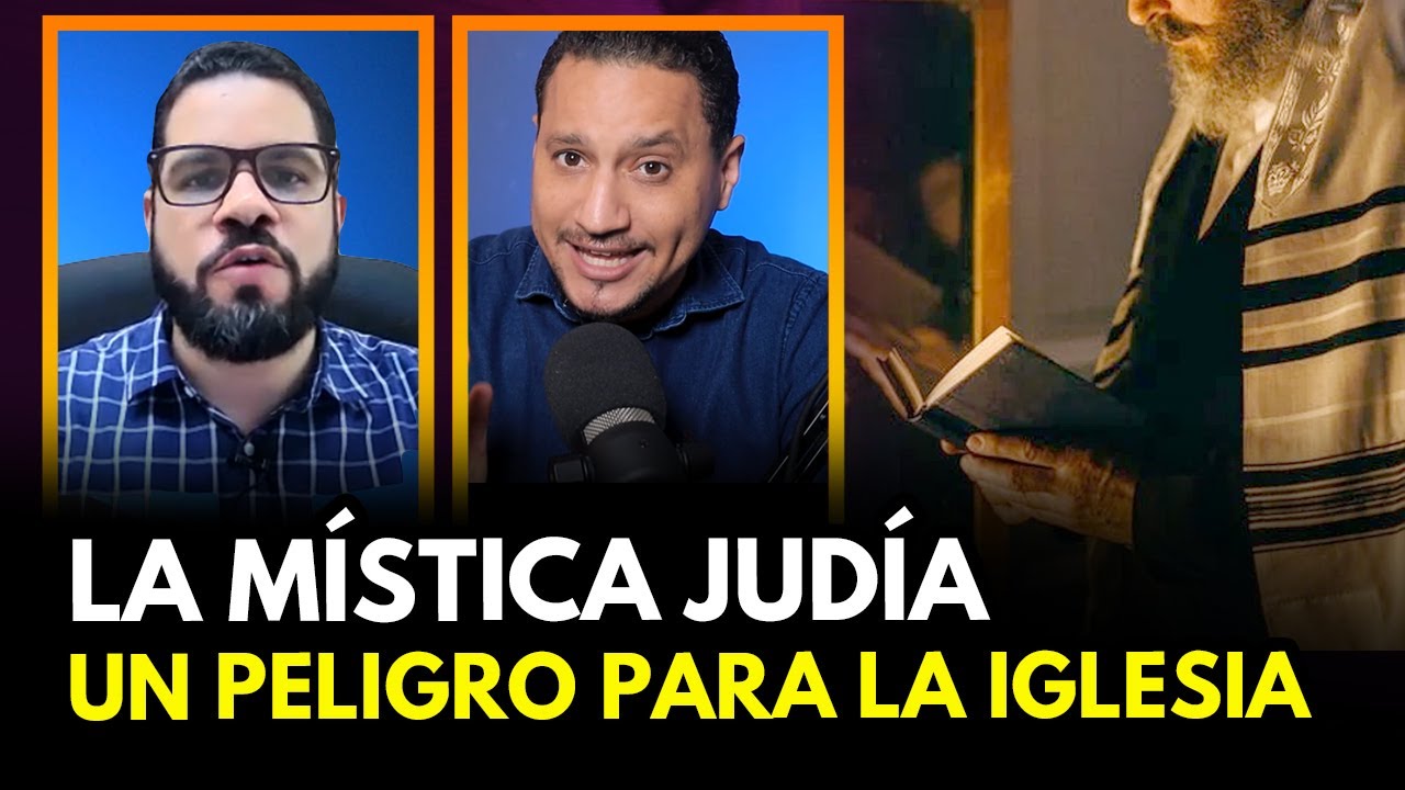 LA MÍSTICA JUDÍA Y LA CÁBALA: UN PELIGRO PARA LOS CRISTIANOS
