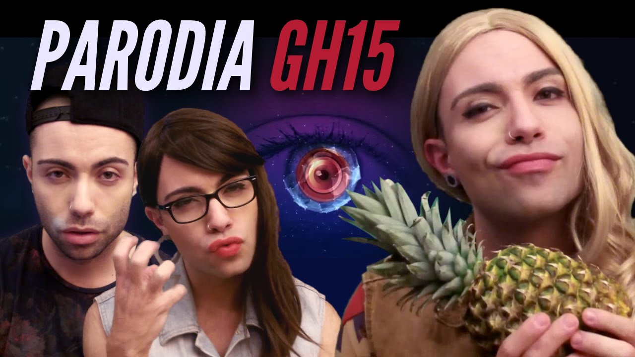 PARODIA GRAN HERMANO 15: Paula Vs. Lucía y Omar | Manelvideoblogs