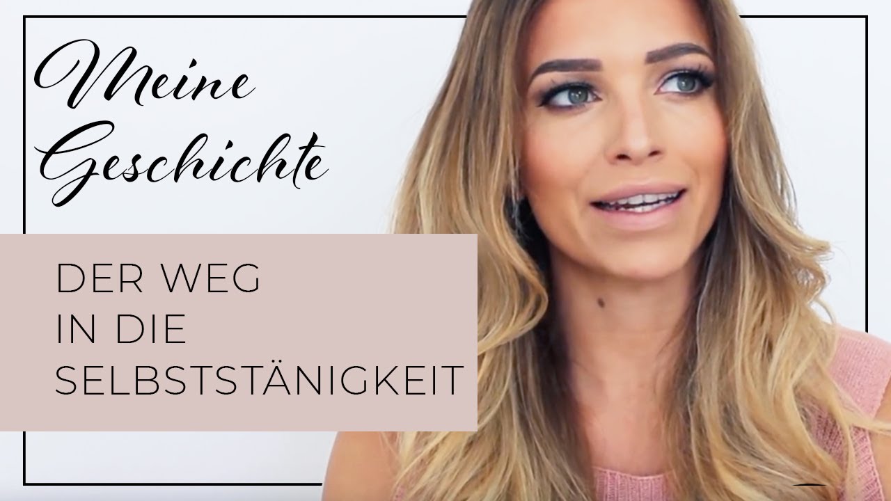 Meine Geschichte I Mein Weg in die Selbstständigkeit