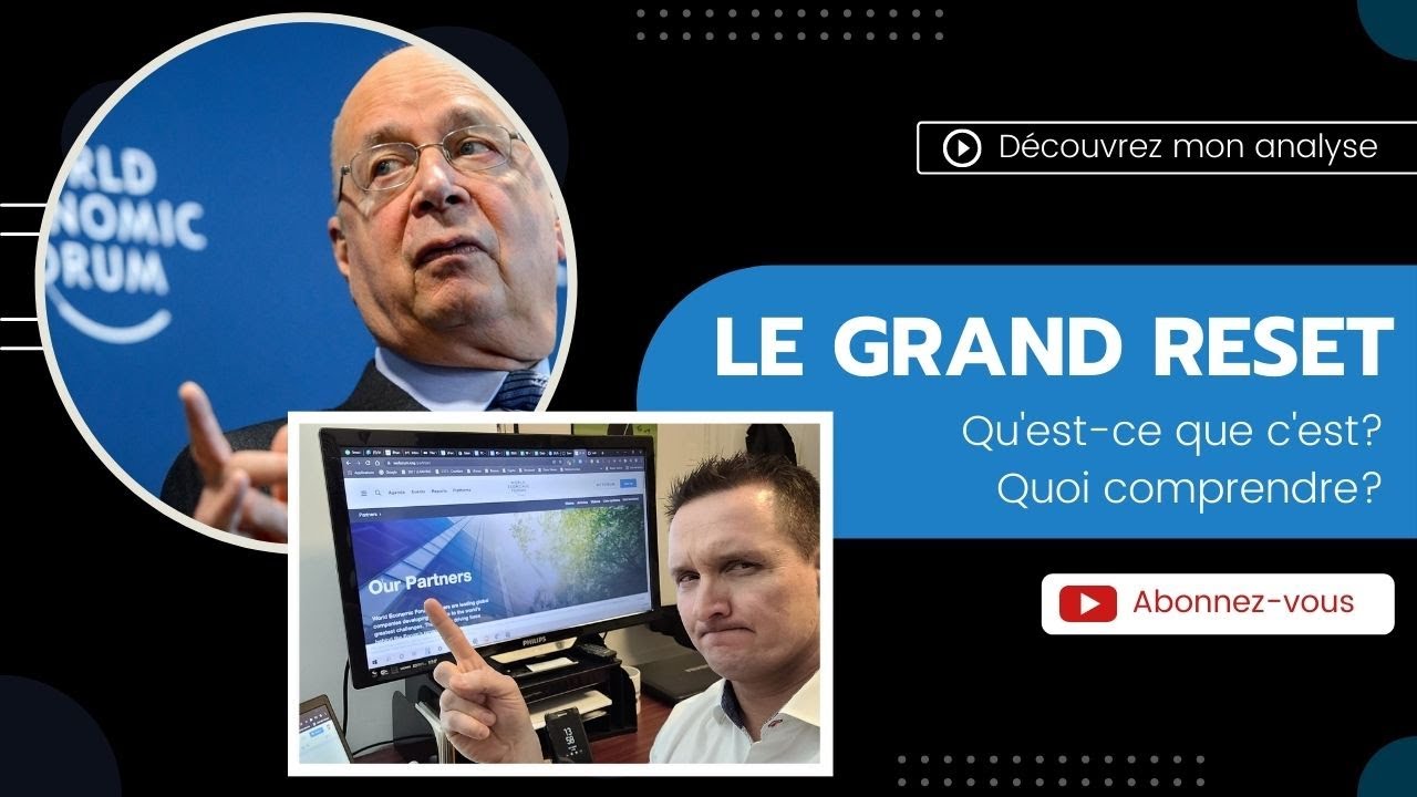 Le Grand Reset ou La Grande R&eacute;initialisation... Qu'est-ce que c'est? Quoi comprendre? | Bruno 😎