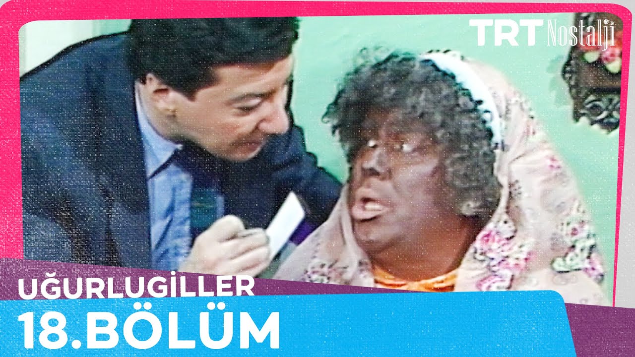Uğurlugiller 18. Bölüm