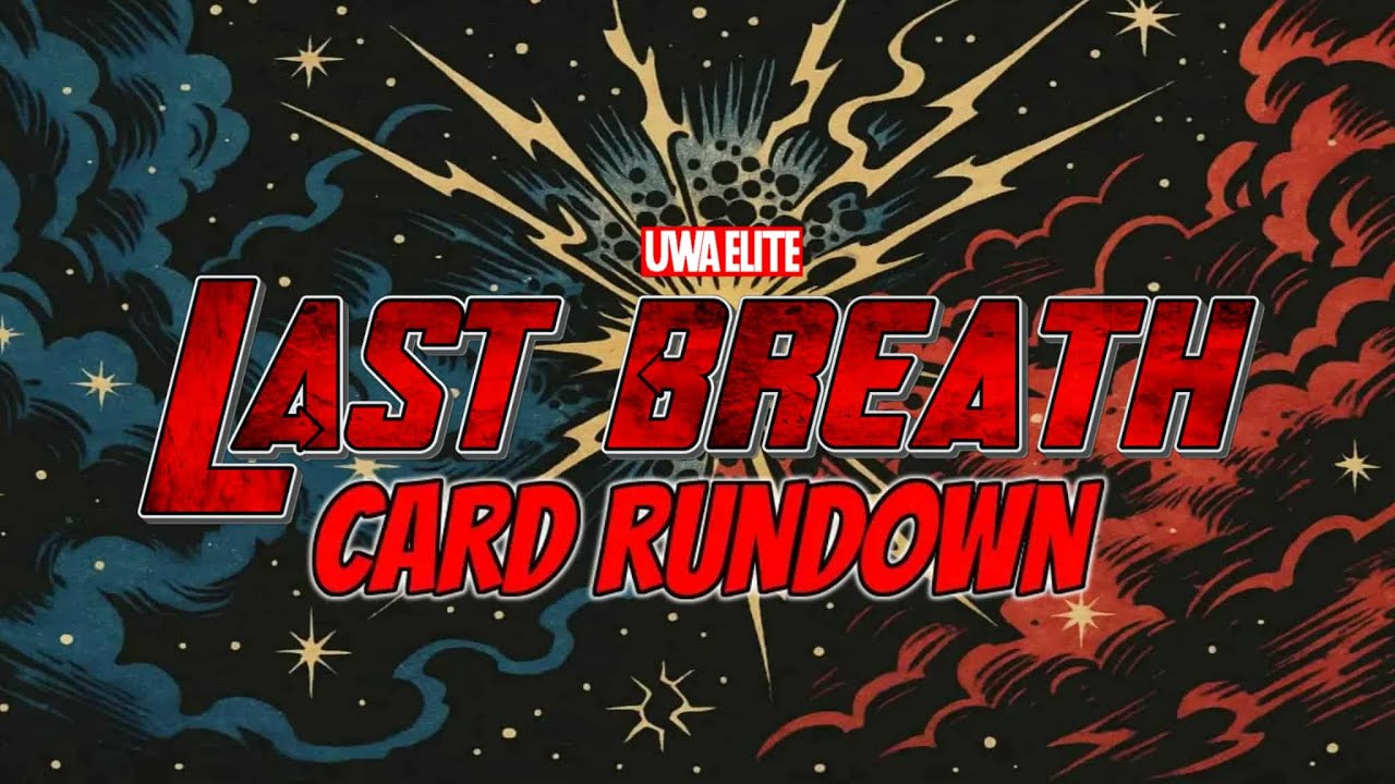 UWA Elite Last Breath 2025 - Card Rundown