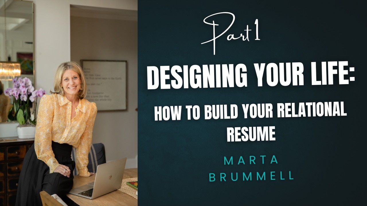 Designing Your Life: How to Build Your Relational Resume (Part 1)