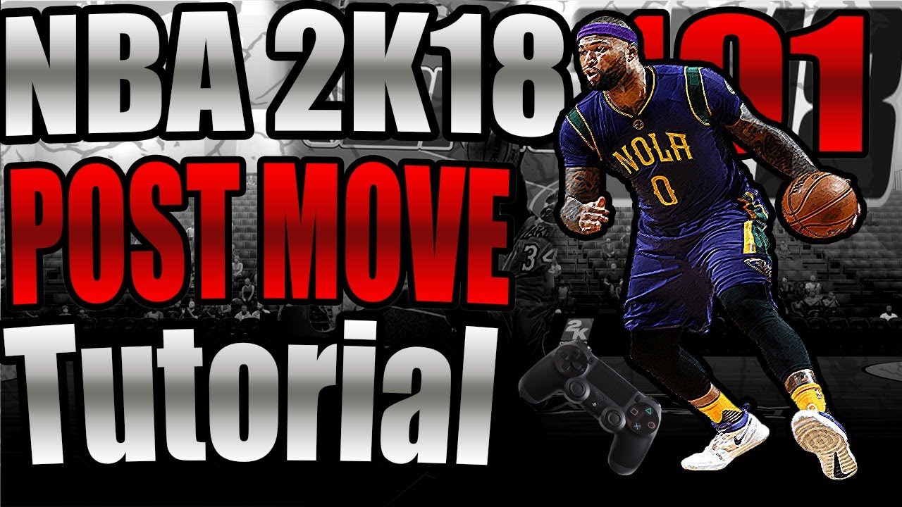 NBA 2K18 BIGMAN POST MOVE TUTORIAL WITH HANDCAM