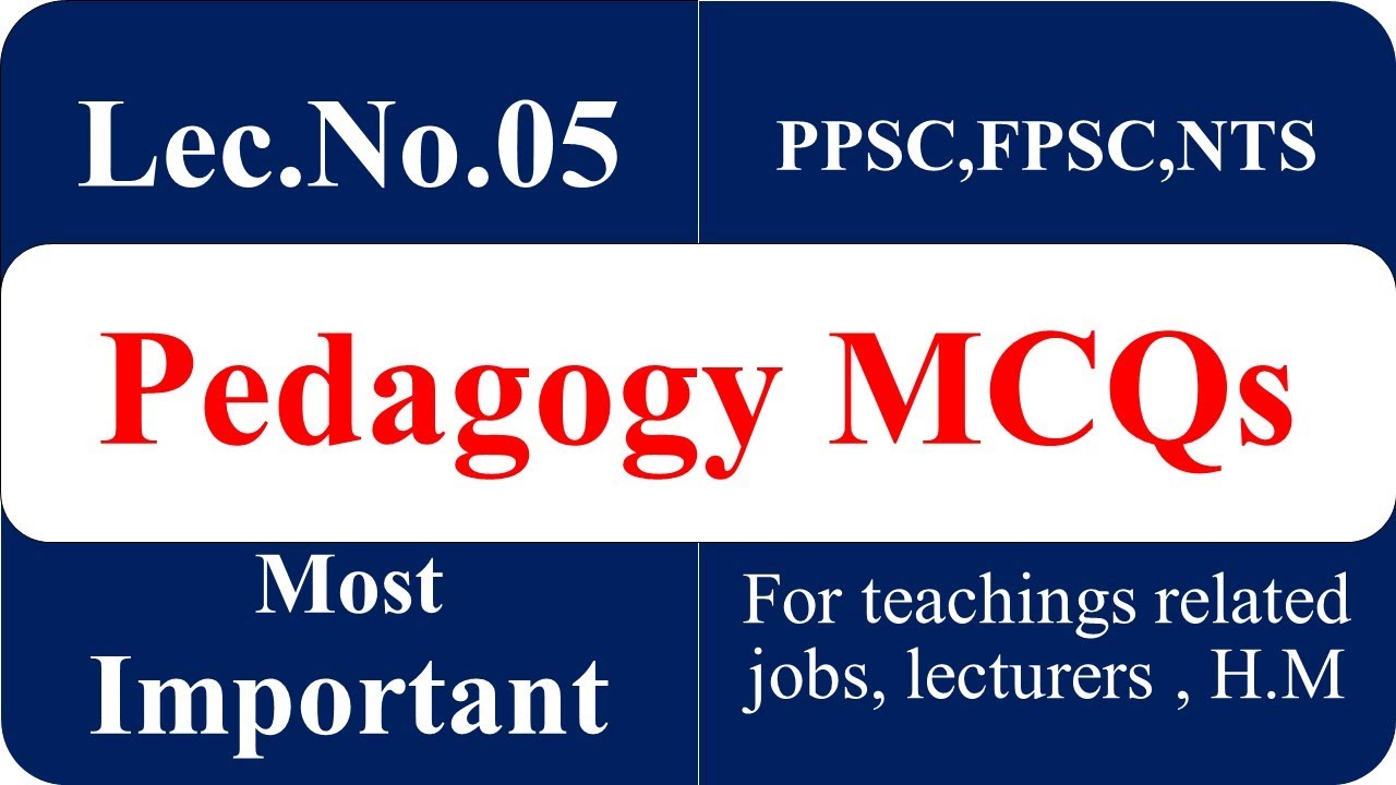 Lec #05 PPSC, FPSC, and NTS exam preparation pedagogy most repeted MCQS @studyplanetofficial56