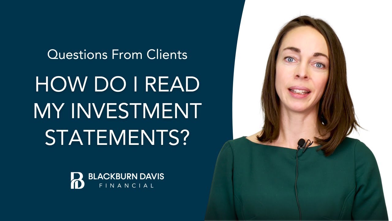 Questions From Clients | How Do I Read My Investment Statements?