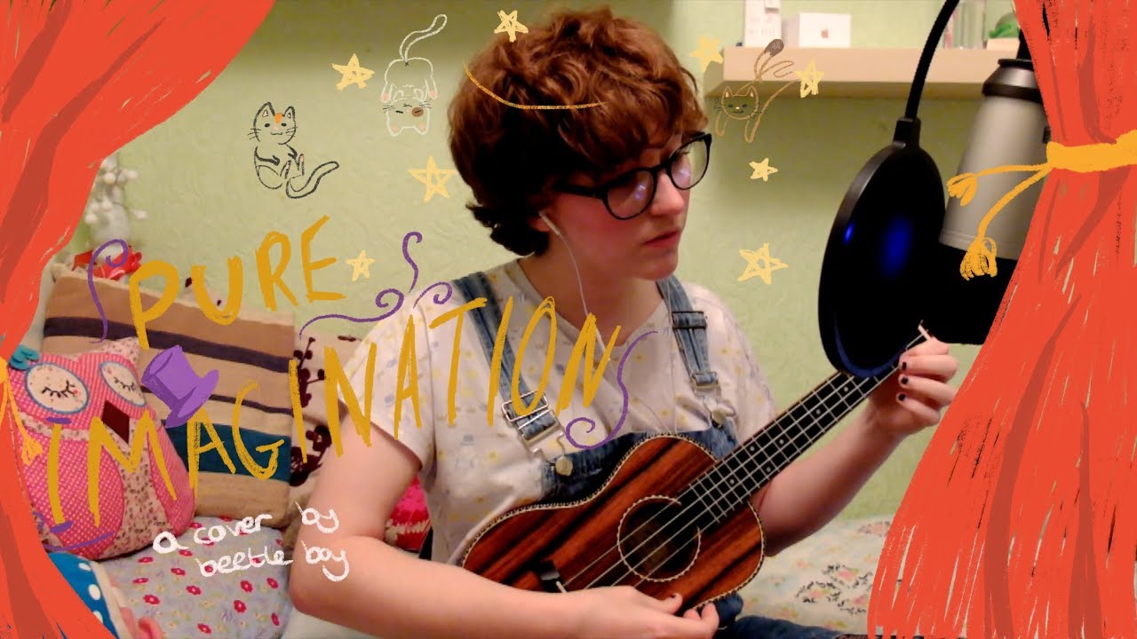pure imagination - gene wilder (a cover by beetlebug)