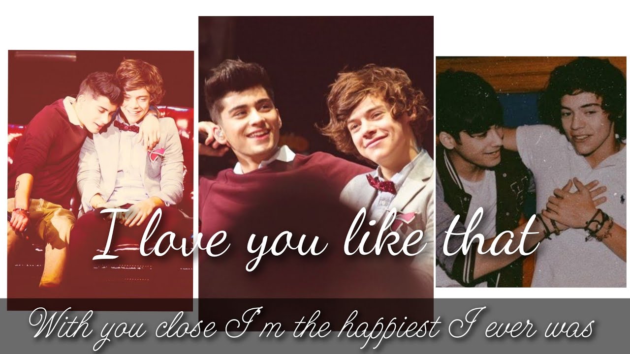 || Zarry | I love you like that || #zarry #zarrystylik