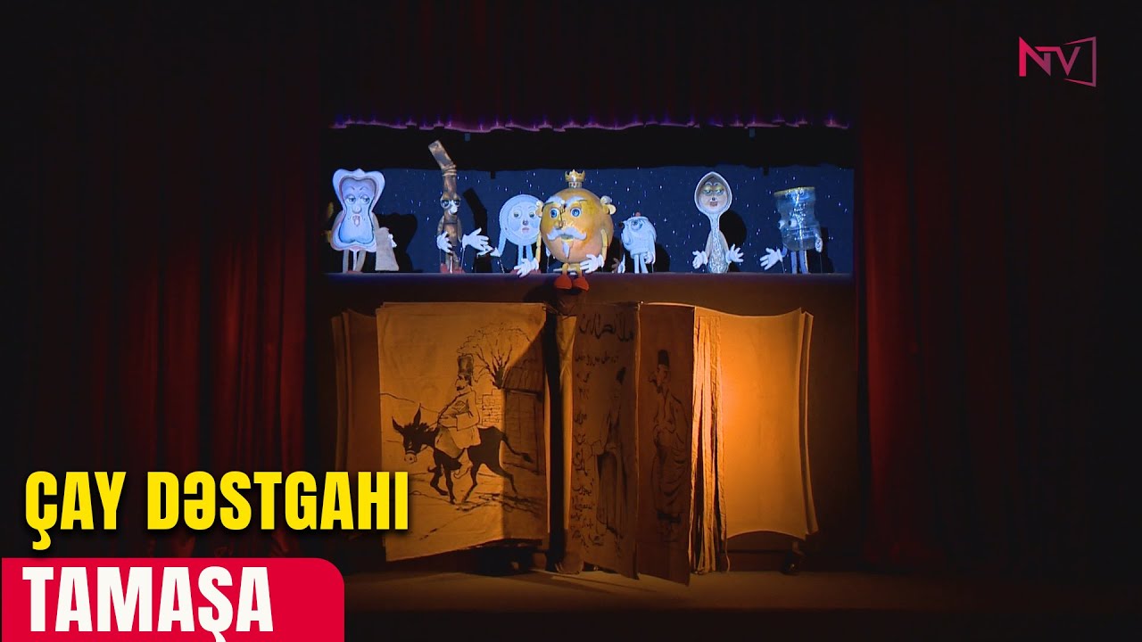 ''ÇAY DƏSTGAHI'' TAMAŞASI 31.01.2026