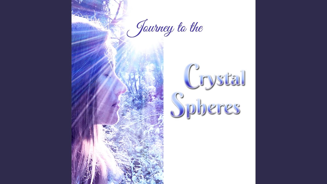 Journey to the Crystal Spheres