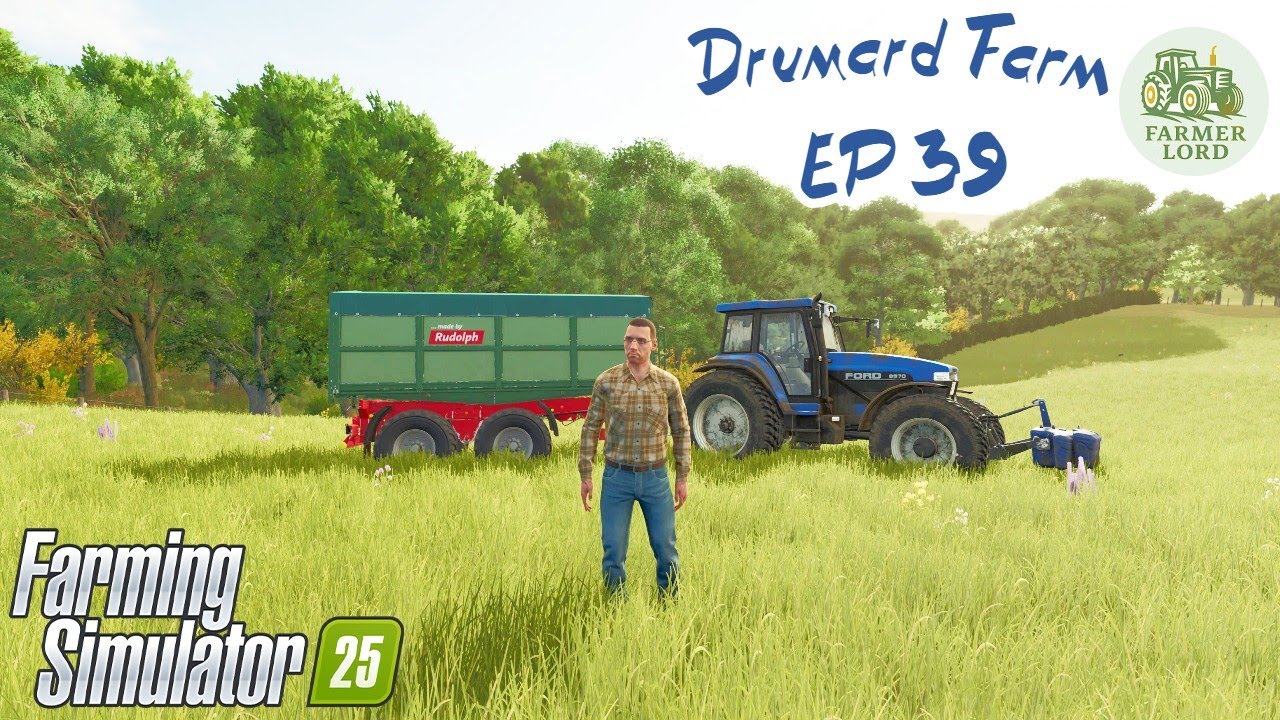Farming Simulator 25, Drumard Farm With me Farmer Lord EP 39
