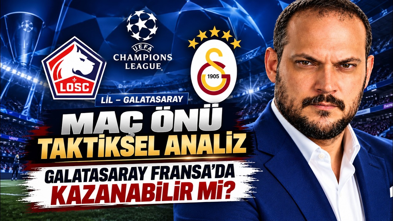 🎙 Lille vs Galatasaray | Ma&ccedil; &Ouml;n&uuml; Teknik ve Kritik Analiz: Kazanabilir miyiz? Lille Ne Oynuyor?