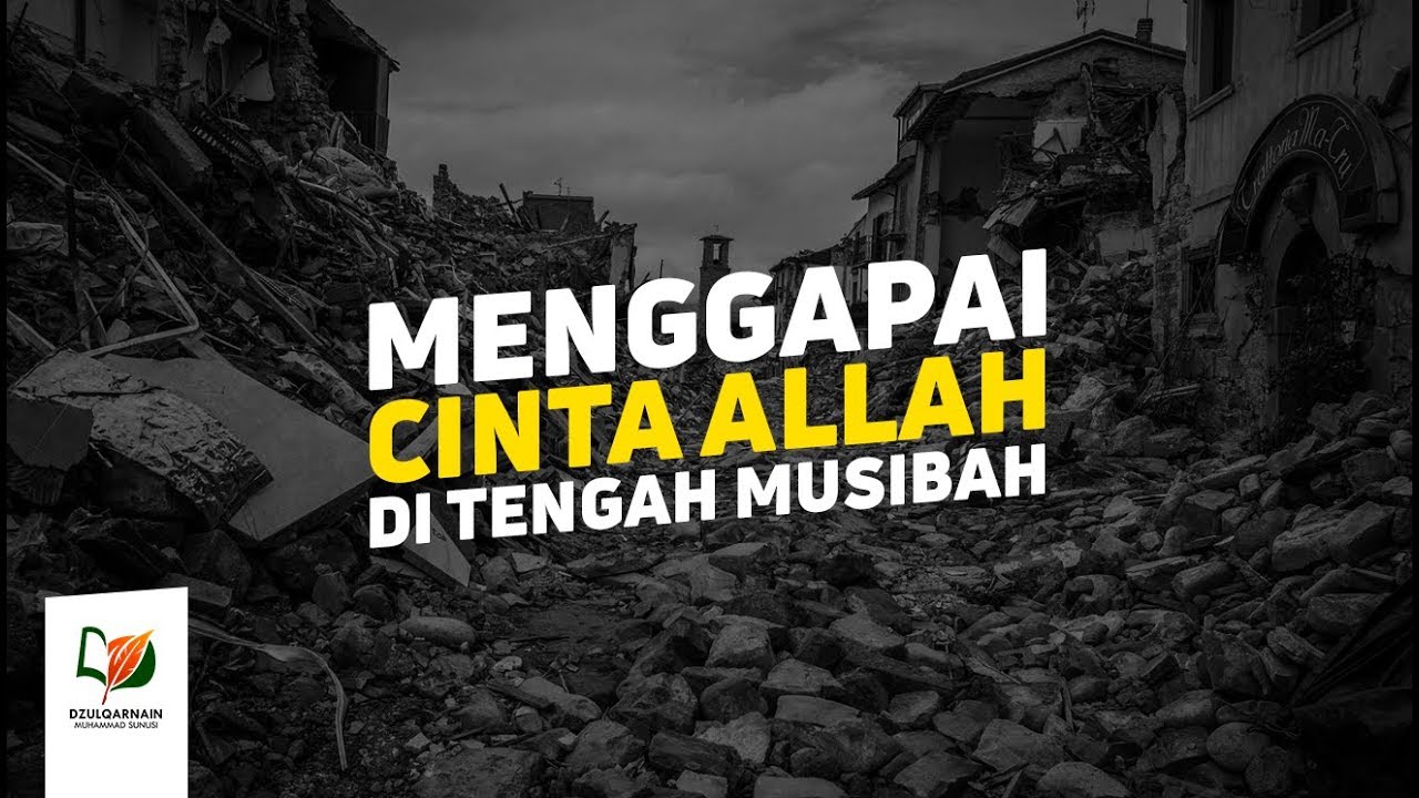 Menggapai Cinta Allah di Tengah Musibah
