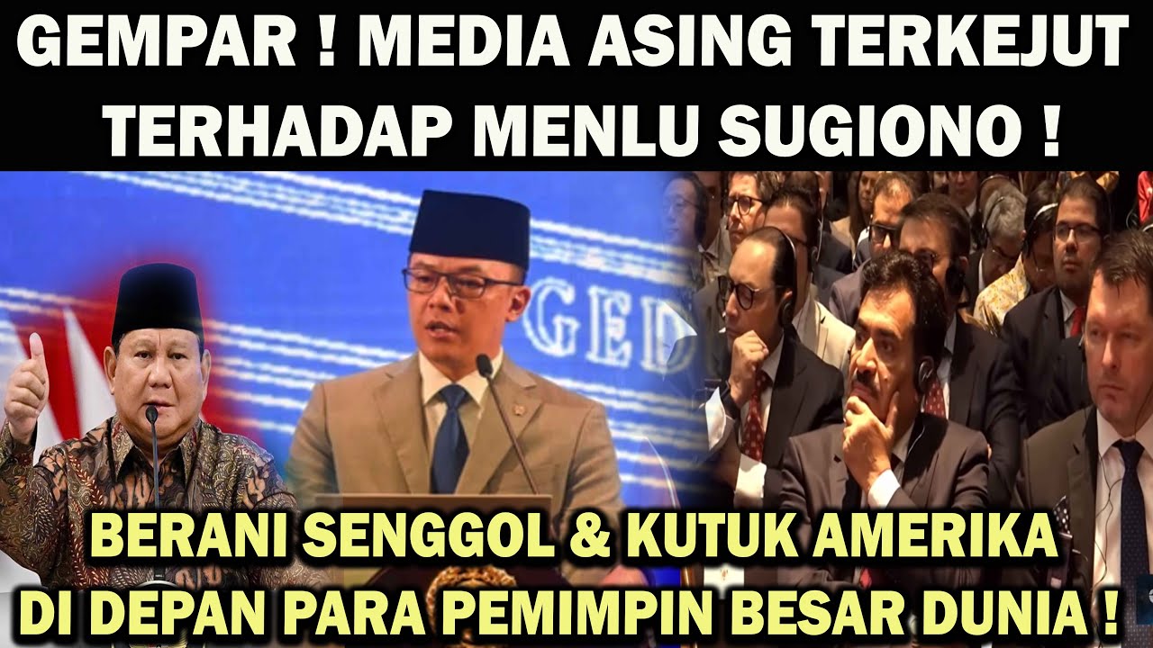 MEDIA ASING TERKEJUT❗️MENLU SUGIONO BERANI SENGGOL & KUTUK AMERIKA DEPAN PARA PEMIMPIN BESAR DUNIA !