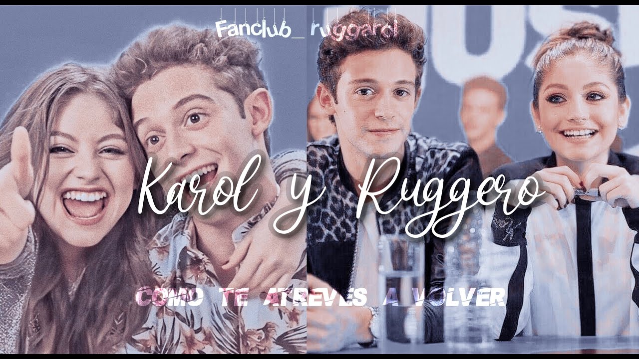 Karol & Ruggero || Como te atreves a volver