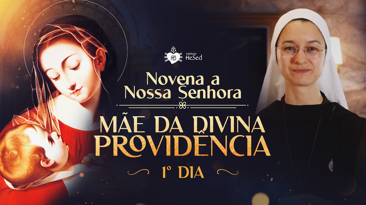Novena a Nossa Senhora Mãe da Divina Providência - 1º dia | Instituto Hesed