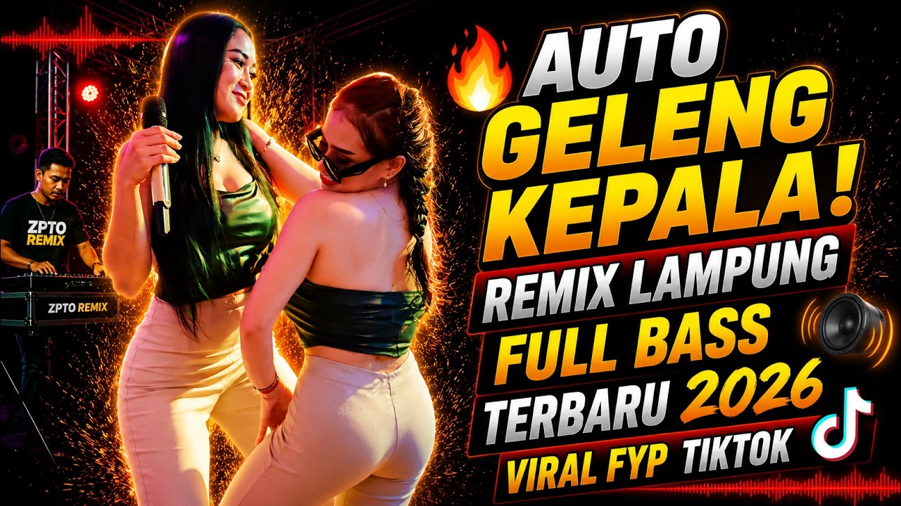 REMIX LAMPUNG BIKIN GELENG KEPALA – FYP 2026 🔥